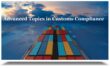 advanced topics in customs compliance